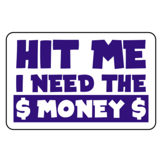 Hit Me I Need The Money Sticker (Purple)